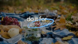 Quote "Do it for yourself" with a fall picnic picture